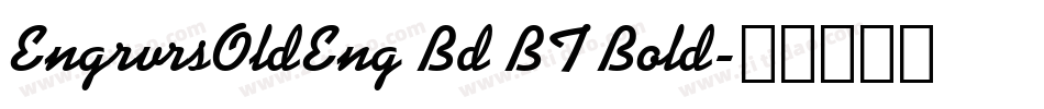 EngrvrsOldEng Bd BT Bold字体转换